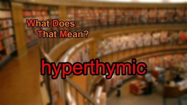 What does Hyperthymic mean?